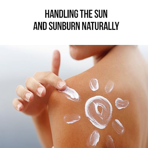 Sun And Sunburn Natural Remedy - Handling the Sun and Sunburn Naturally