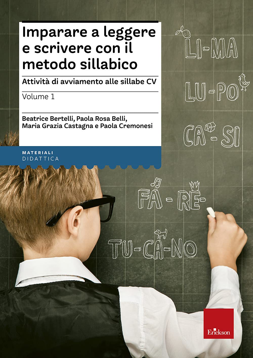 Imparare a leggere e scrivere con il metodo sillabico. Attività di avviamento alle sillabe CV (Vol. 1)