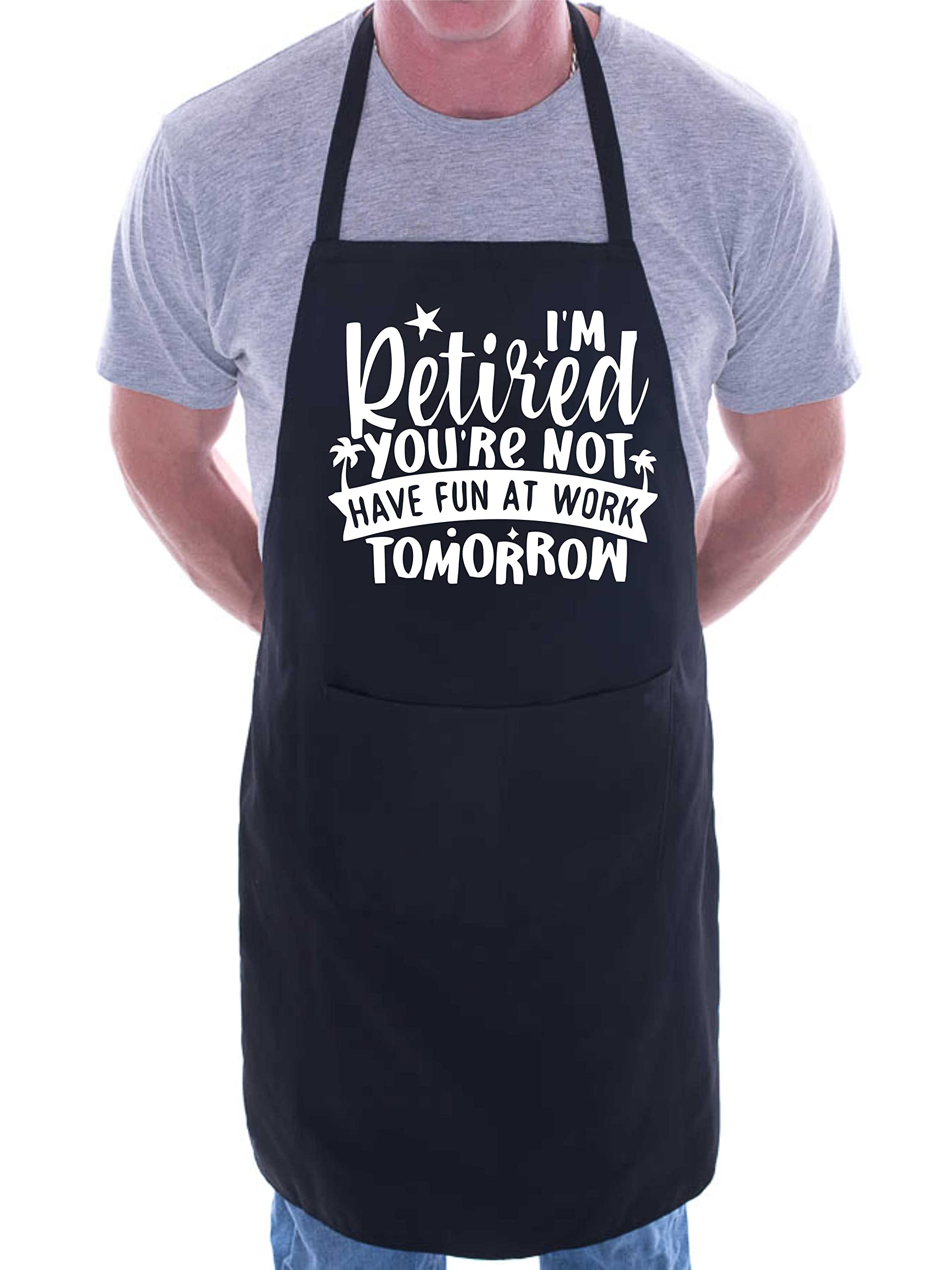 Print4u Unisex Black I'm Retired You're Not Funny Retirement Gift Apron Baking Cooking