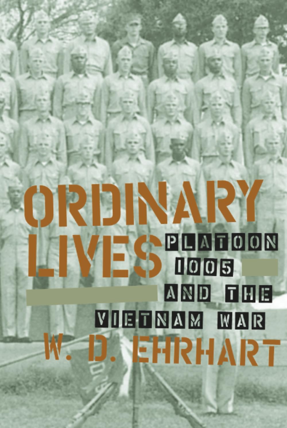 Ordinary Lives: Platoon 1005 and the Vietnam War