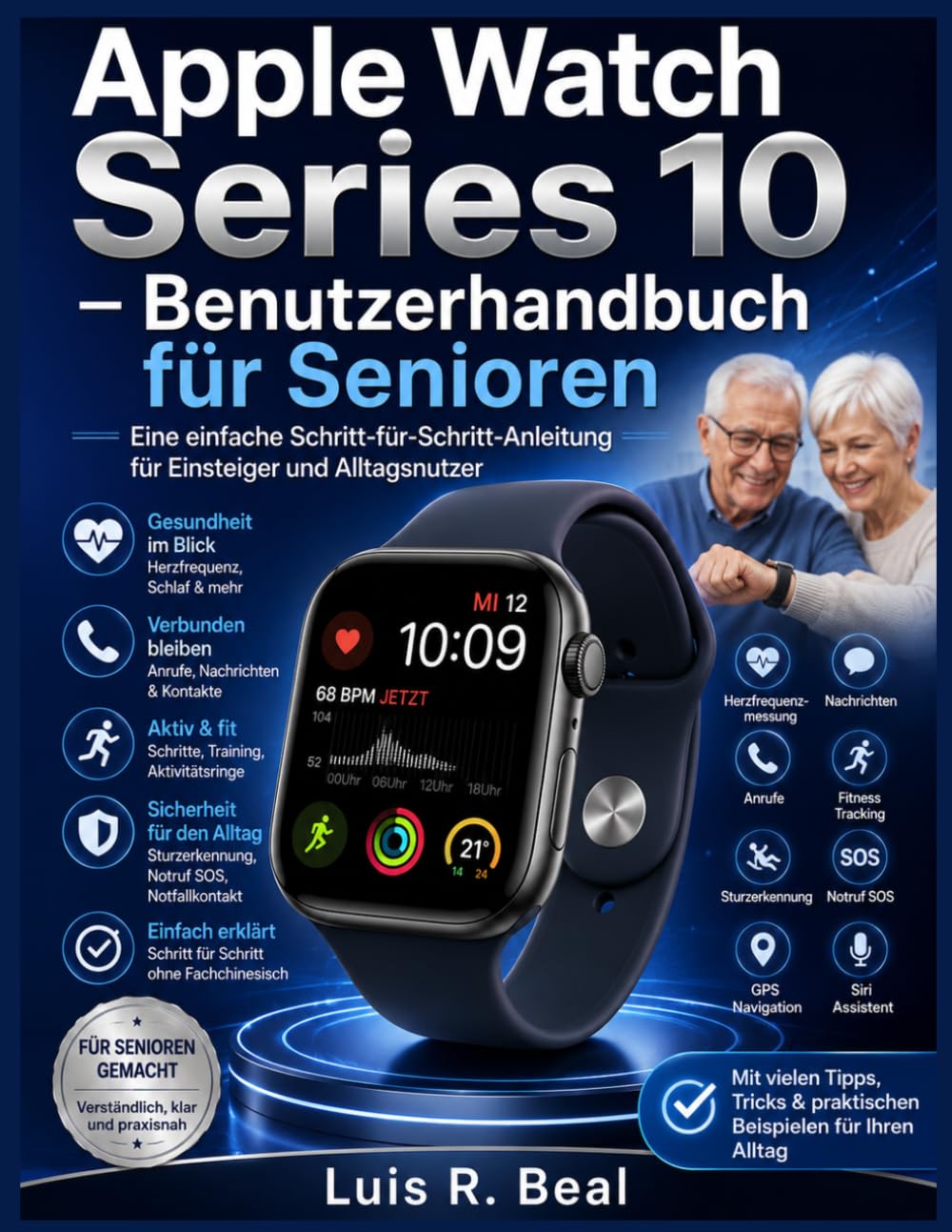 Apple Watch Series 10 User Guide for Seniors: A Simple Step-by-Step Manual for Beginners and Everyday Users