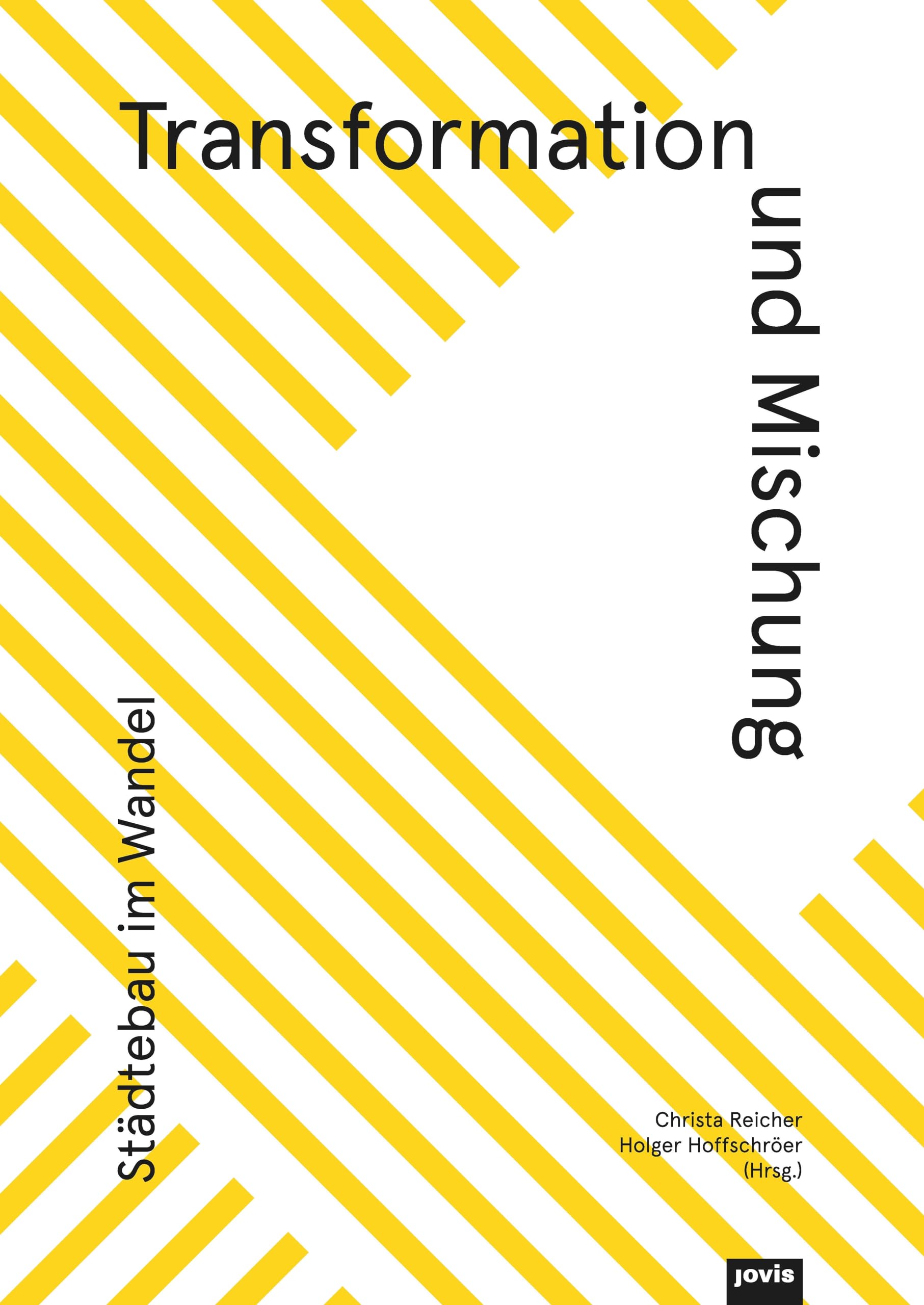 Transformation und Mischung Städtebau l'essai d'architecture pour l'évolution urbaine