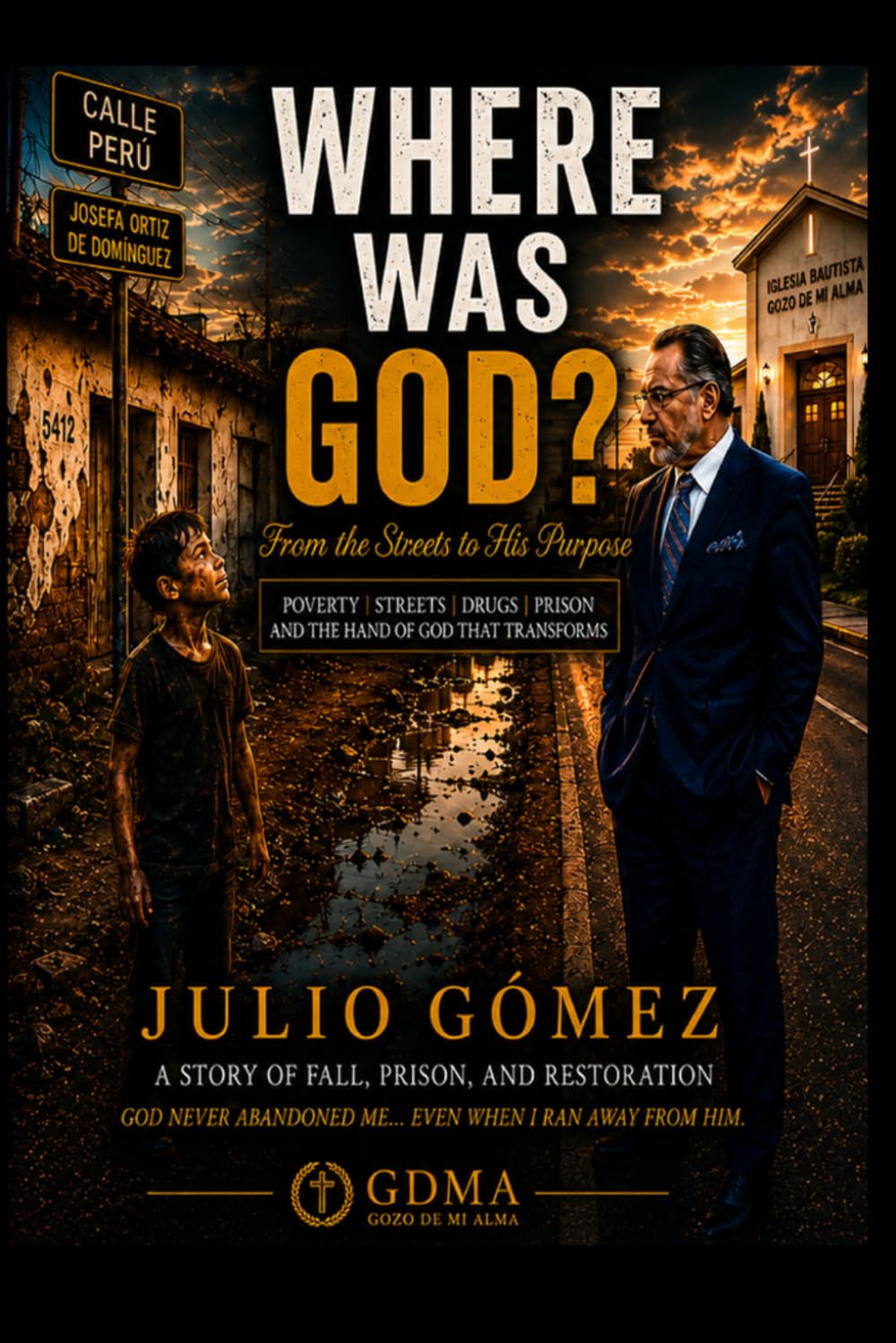 Where was God?: From the Streets to the Pulpit
