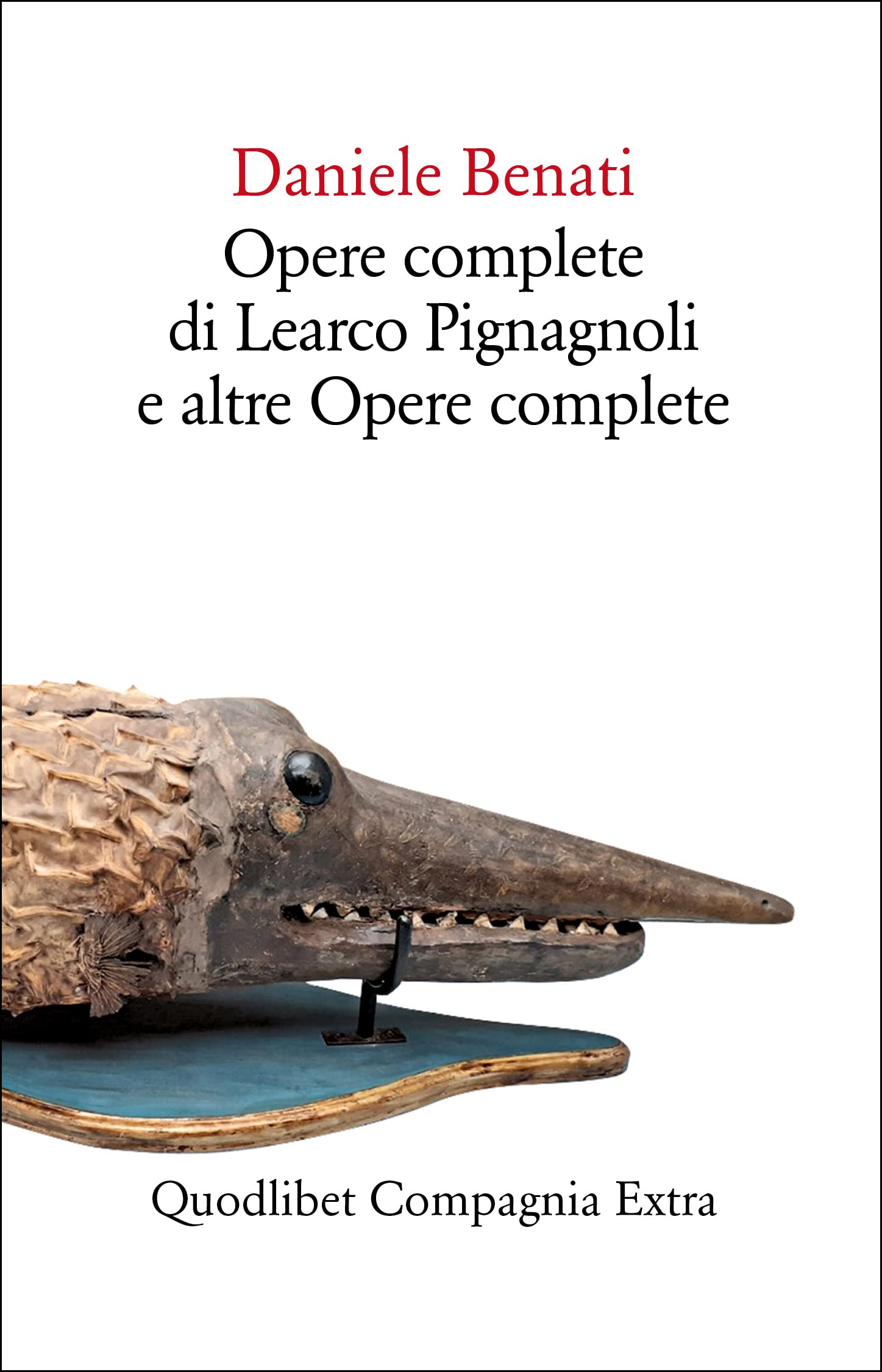 Opere Complete Di Learco Pignagnoli E Altre Opere Complete - 4