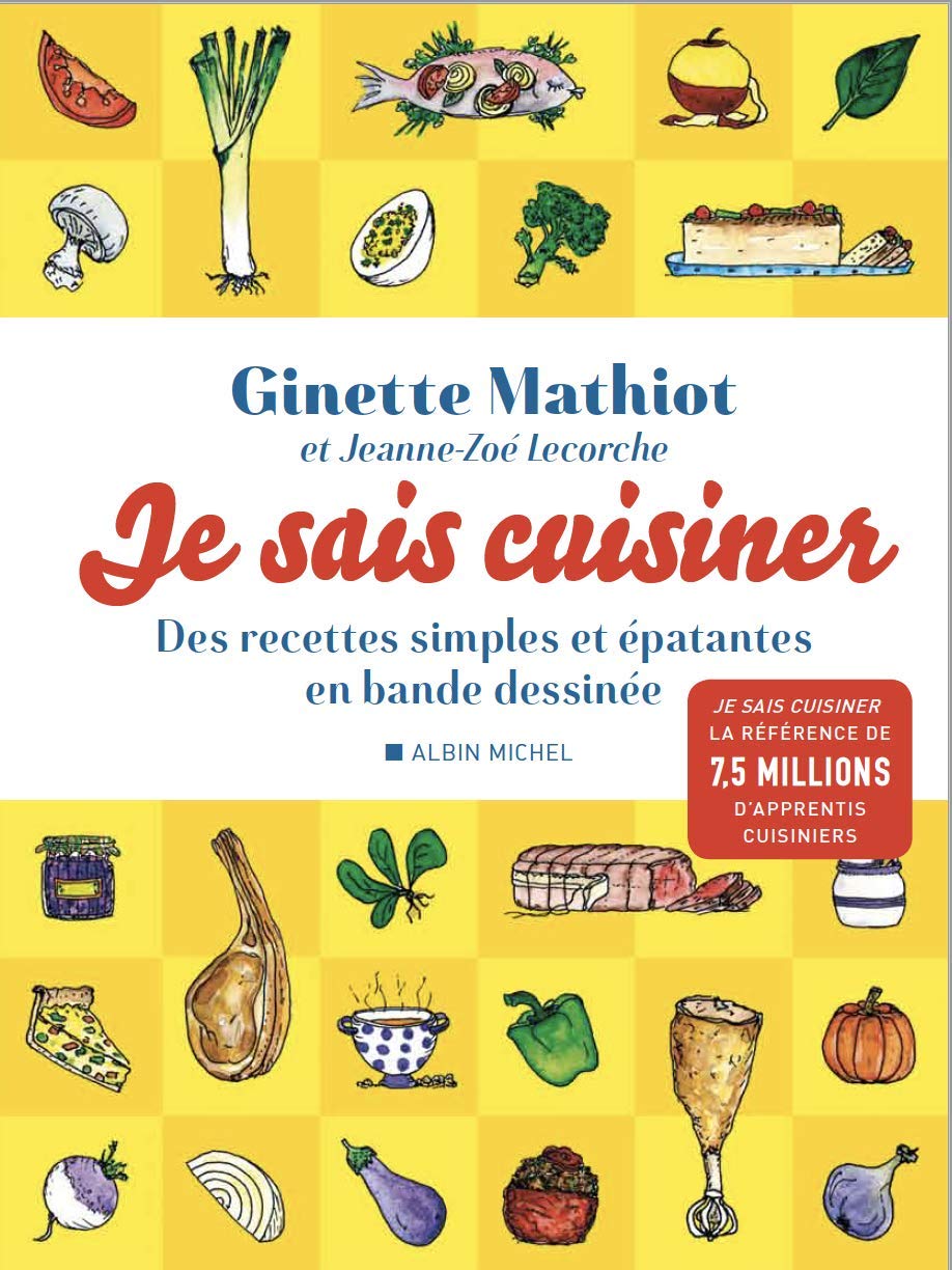 Je Sais Cuisiner - Des Recettes Simples Et épatantes En Bande Dessinée