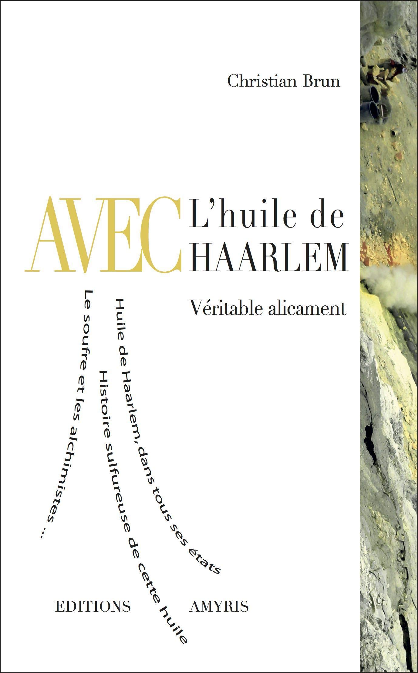 AVEC l'huile de Haarlem: Véritable alicament