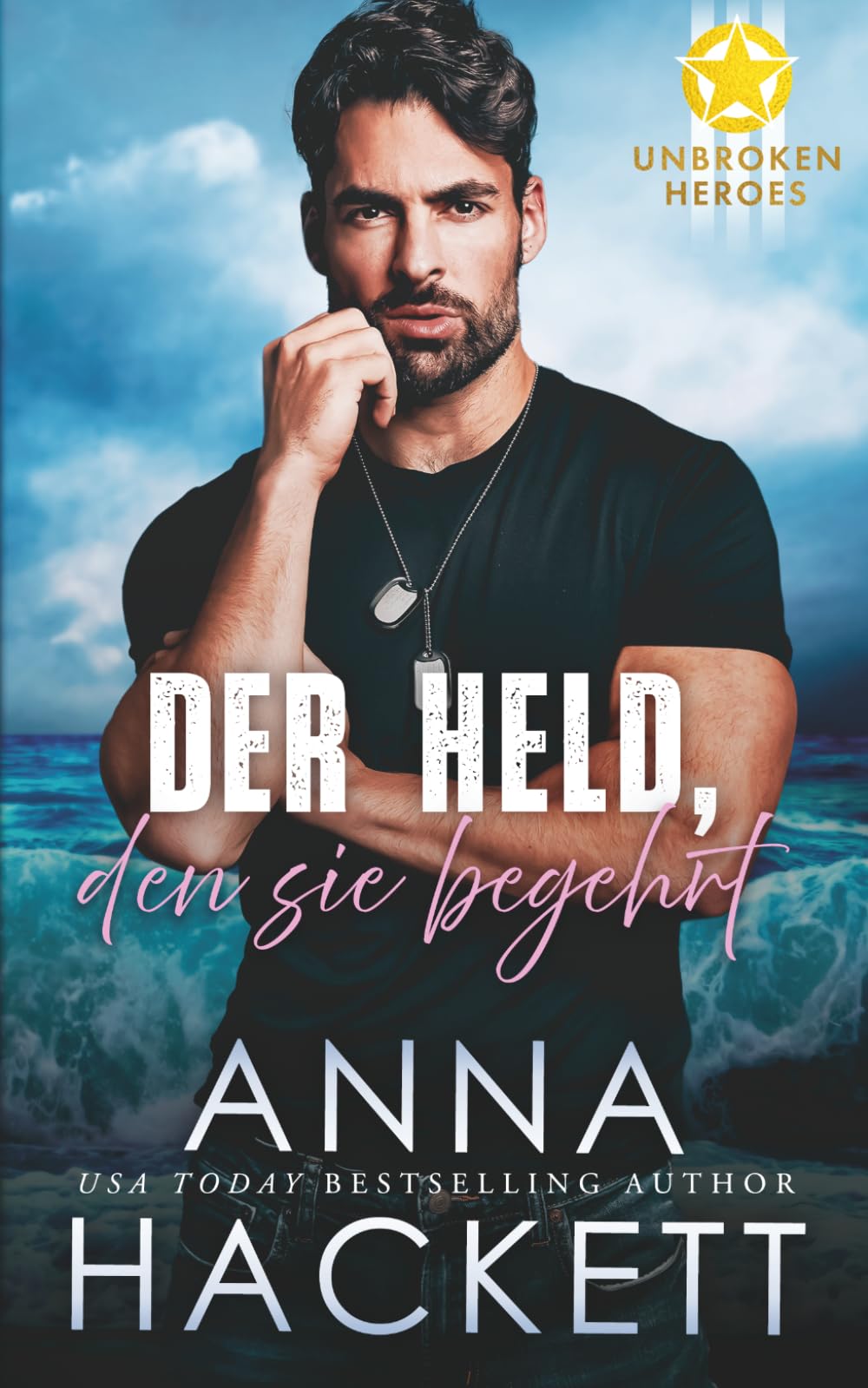 Der Held, den sie begehrt (Unbroken Heroes)