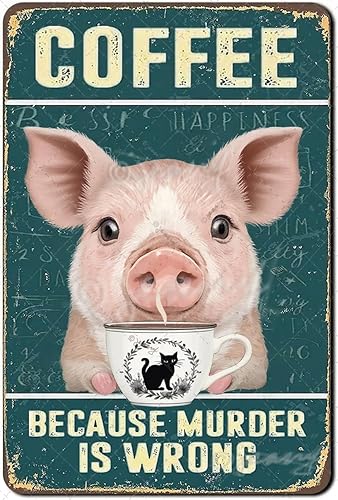 Letrero de metal retro con diseño de cerdo y café, letreros de cocina vintage, decoración de pared con texto en inglés "Because Murder Is Wrong",