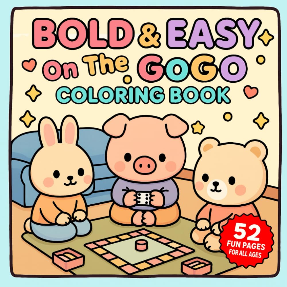 Bold & Easy: On The GoGo Coloring Book: 52 Fun and Simple Coloring Pages of Animals Doing Everyday Activities – A Relaxing Book for Kids, Adults, and Seniors