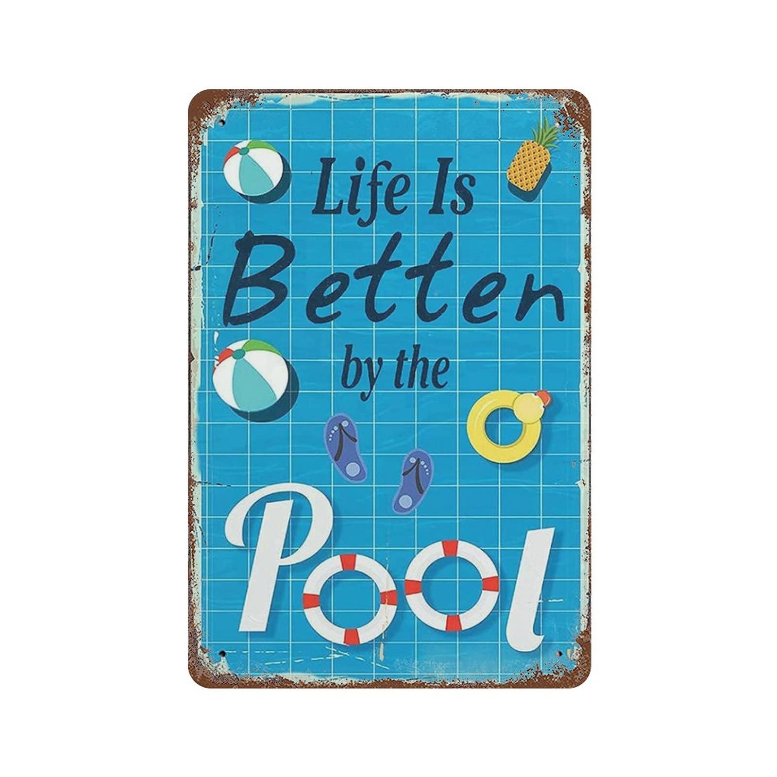 AOOEDM Life Is Better by The Pool Vintage Metal Sign Tin Sign for Home Bar Pub Kitchen Man Cave Tin Sign Wall Decor Poster Wall Plaque