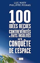Download 100 idées reçues, contrevérités et faits insolites sur la conquête de l'espace PDF