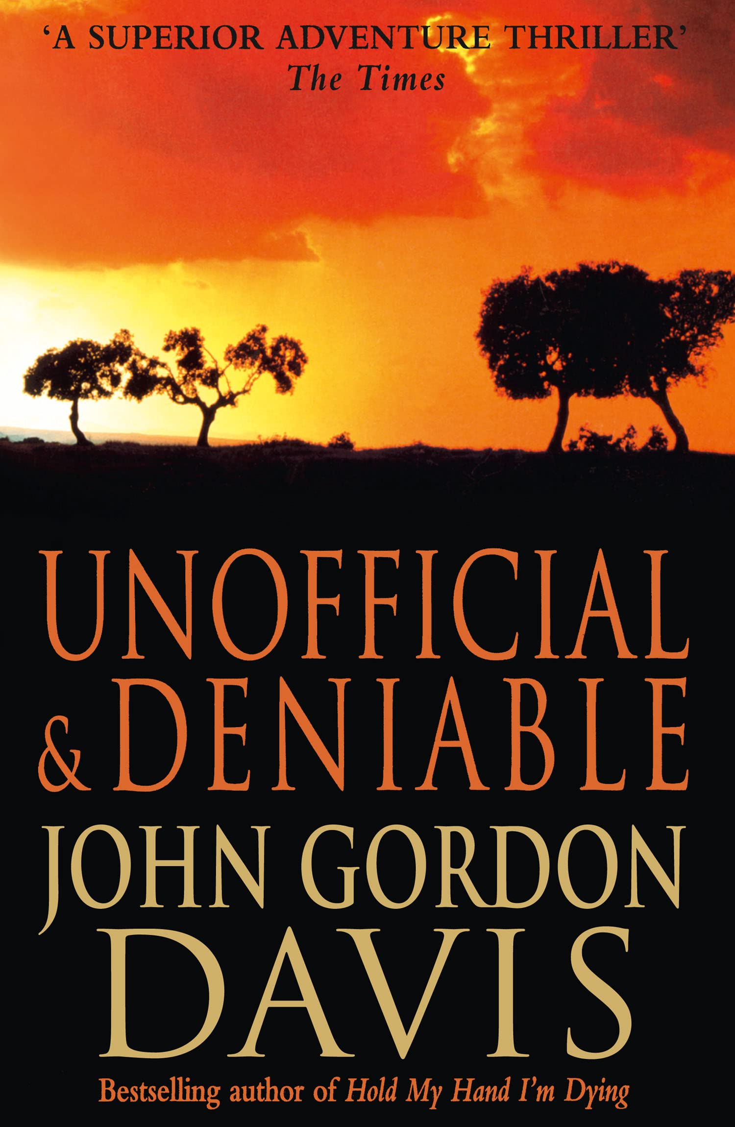 UNOFFICIAL AND DENIABLE: A Gripping Spy Thriller of Courtroom Drama and Political Espionage