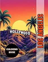 Coloring Book Los Angeles | 40 Unique Illustrations of Iconic Landmarks and Vibrant Scenes: Creative and Relaxing Designs to Paint, Perfect for Adults, Teens, and All Art Lovers