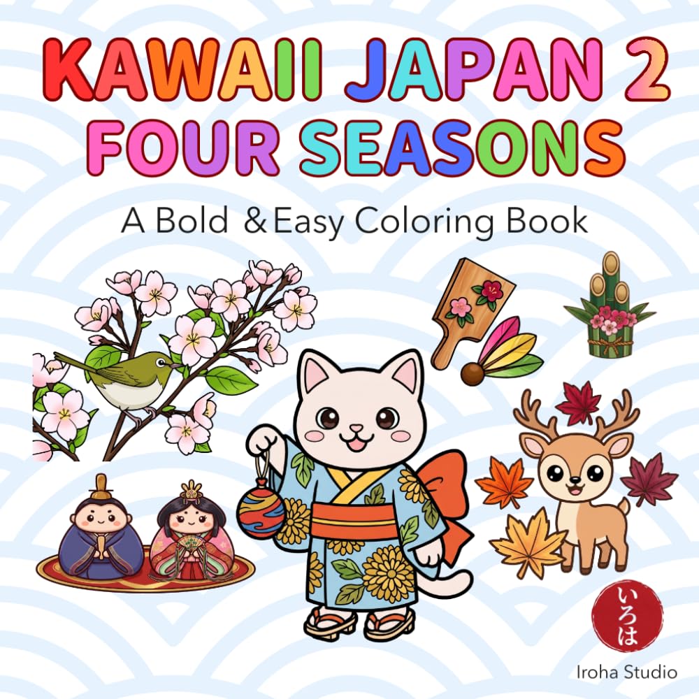 Kawaii Japan 2 FOUR SEASONS: A Bold & Easy Coloring Book