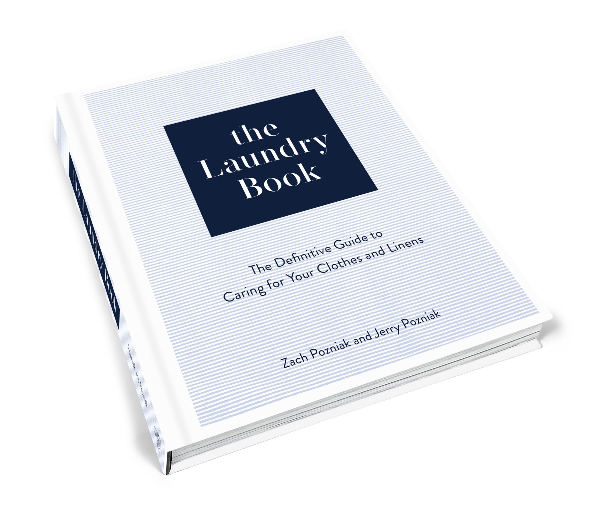 The Laundry Book: The Definitive Guide to Caring for Your Clothes and Linens