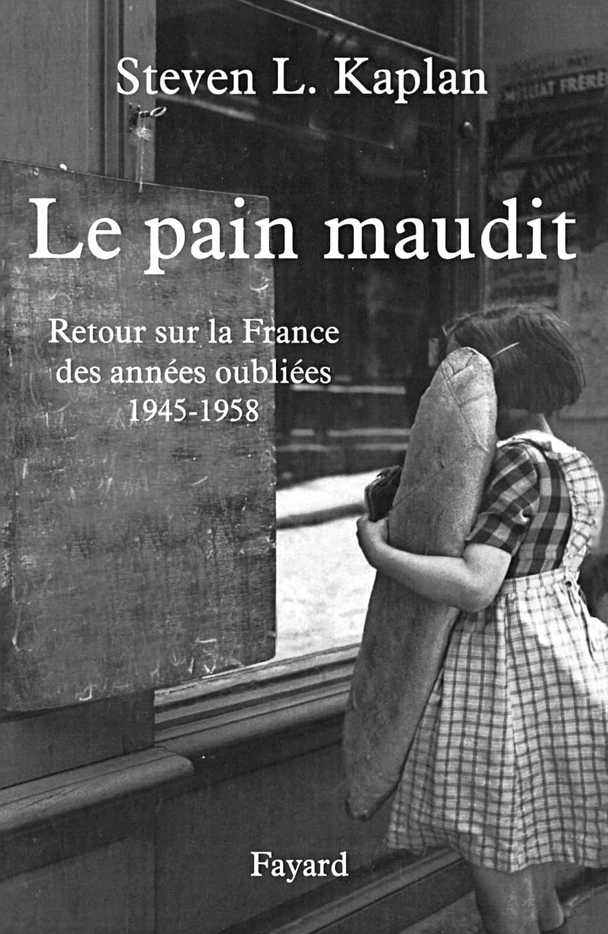 Le Pain maudit: Retour sur la France des années oubliées, 1945-1958