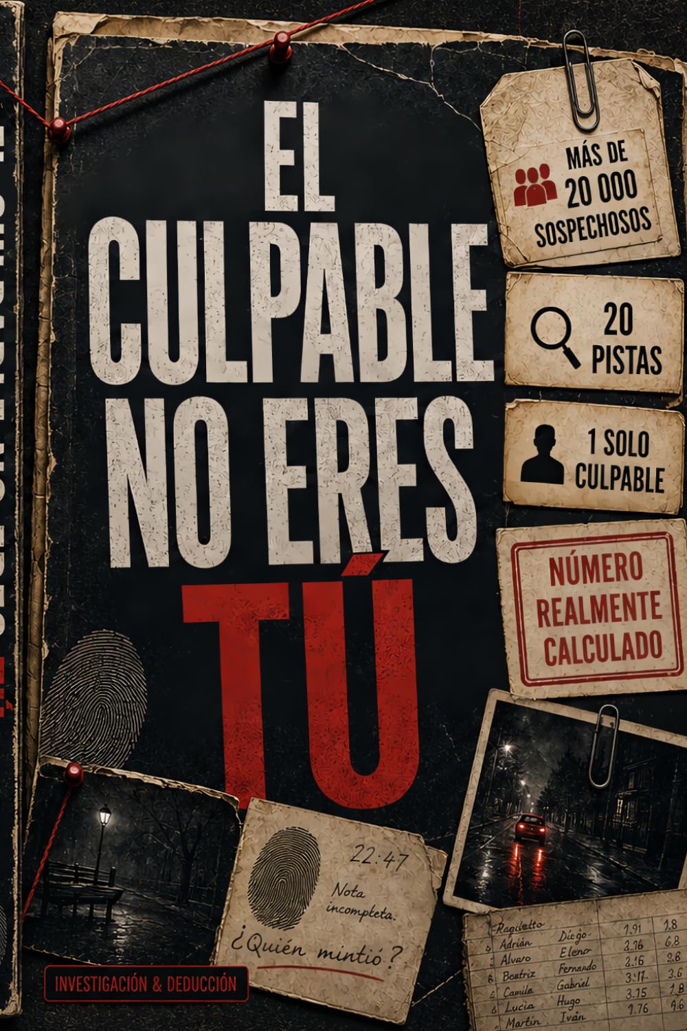 El culpable no eres tú: Un libro de investigación lógica con más de 20.000 sospechosos (cantidad realmente calculada), 20 pistas y un solo culpable - ... ideal para los amantes de los rompecabezas