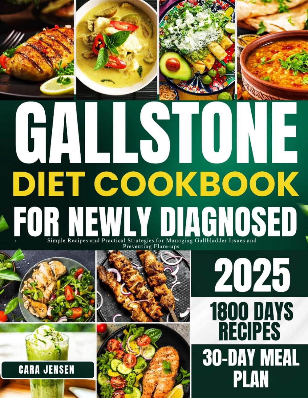 GALLSTONE DIET COOKBOOK FOR NEWLY DIAGNOSED: Simple Recipes and Practical Strategies for Managing Gallbladder Issues and Preventing Flare-ups