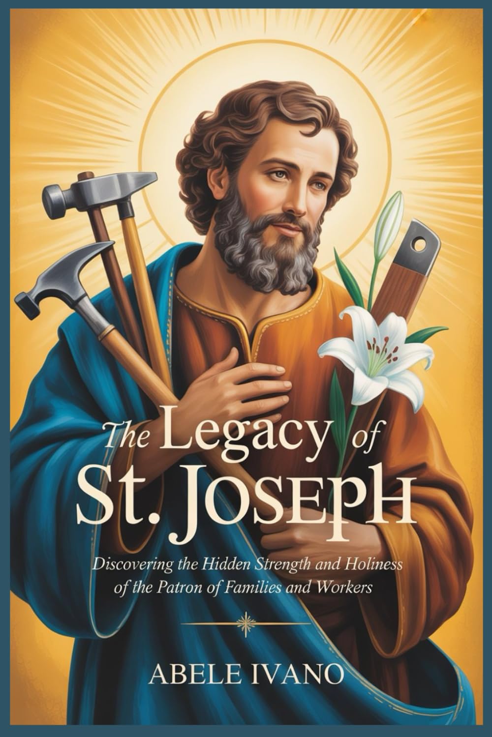 The Legacy of St. Joseph (Christian Heritage Biography Series)