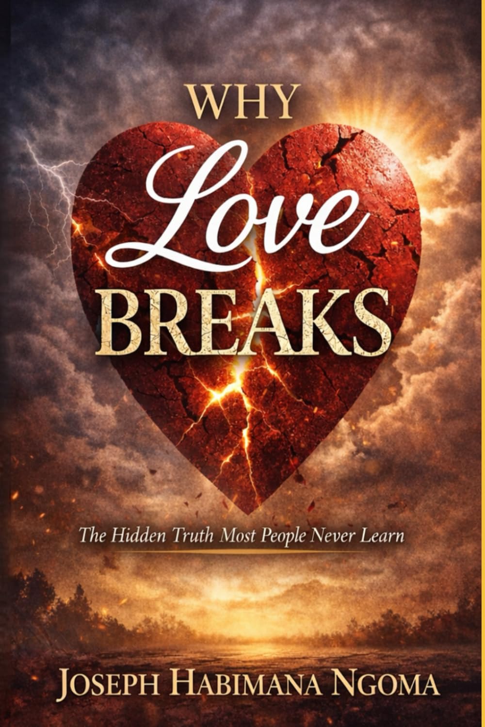 Why Love Breaks: The Hidden Truth Most People Never Learn