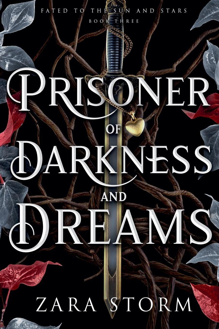 Prisoner of Darkness and Dreams: 3 (Fated to the Sun and Stars)