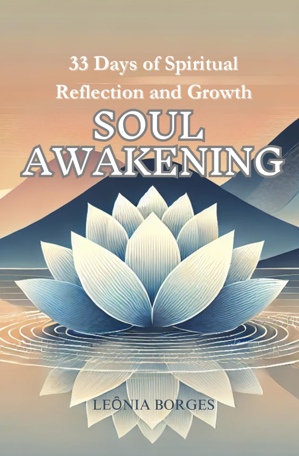 SOUL AWAKENING: 33 Days of Spiritual Reflection and Growth