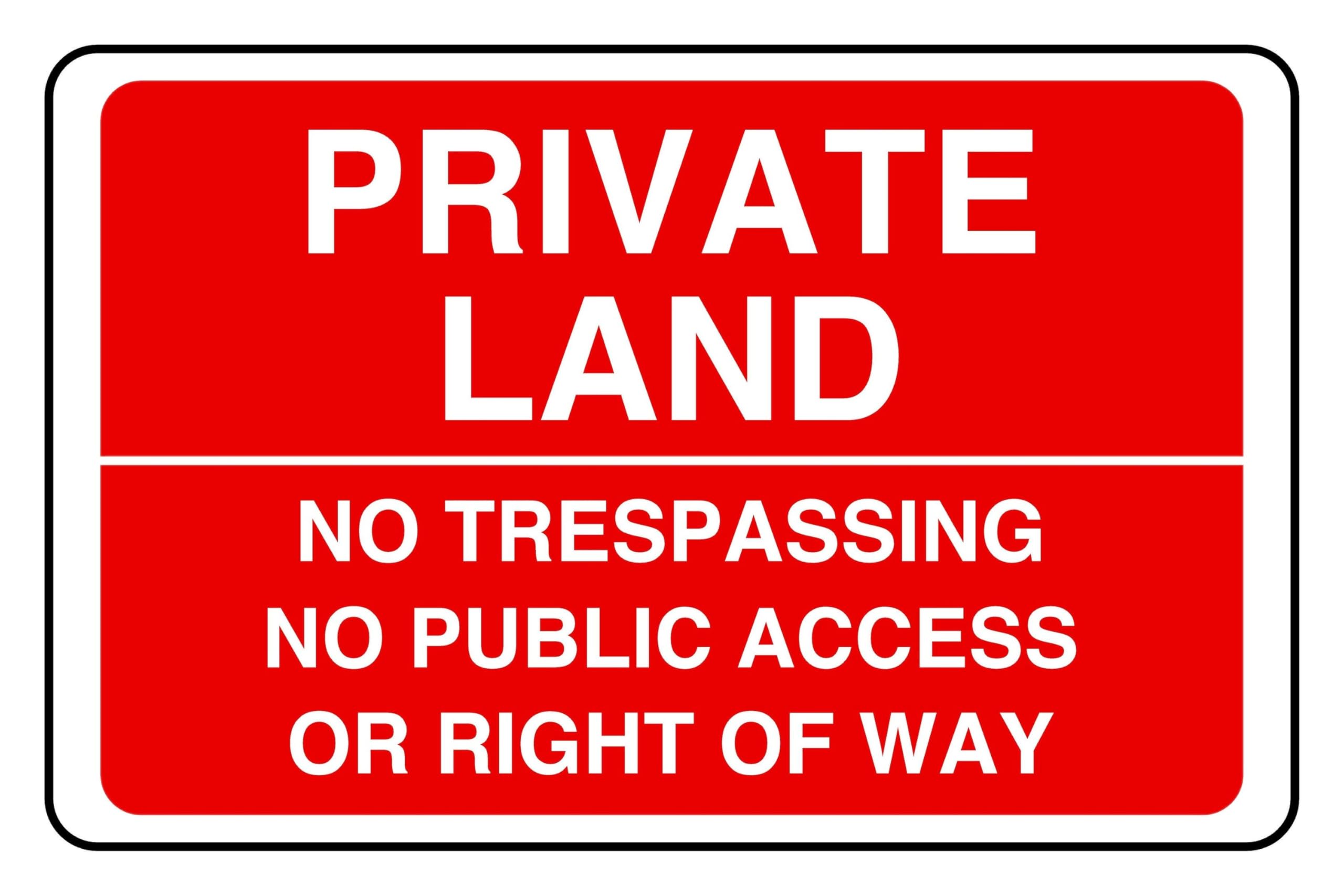 Private Land No Trespassing No Public Access Or Right Of Way - safety sign - 1.2mm Rigid plastic for indoor/outdoor usage (600mm x 400mm) Viewing Distance within 20m.