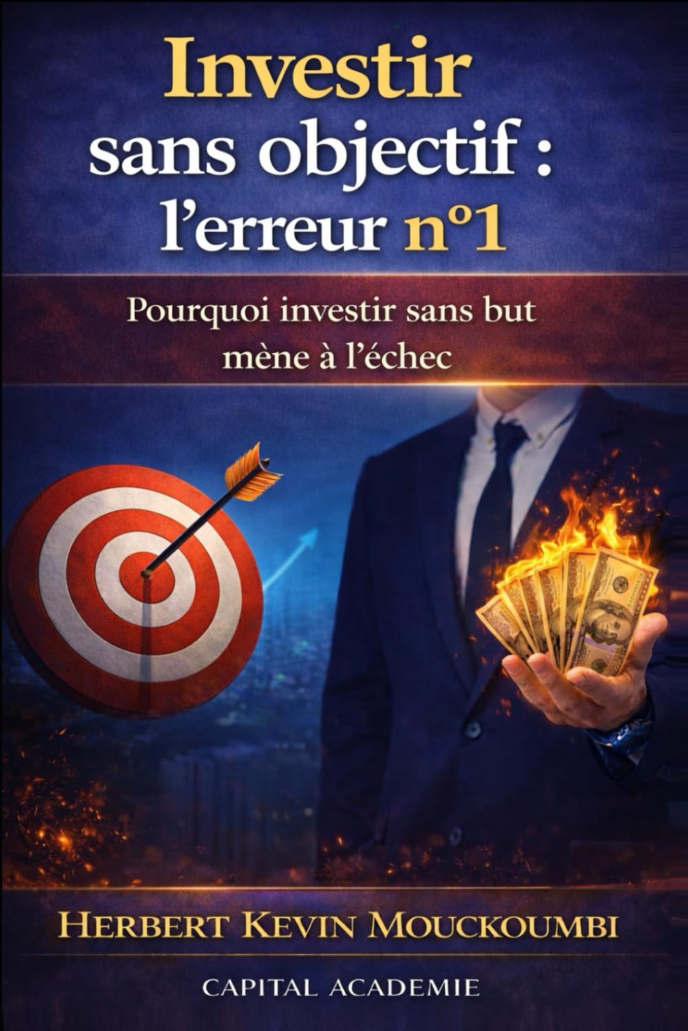 Investir sans objectif : l’erreur numéro 1: Pourquoi investir sans but mène à l’échec #investir intelligemment, #erreurs investissement, #investir pour débutants, #objectif financier, #bourse