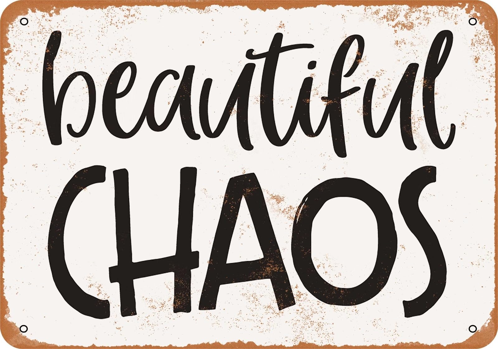 Miaomansenstore Metal Sign - Beautiful Chaos - Vintage Look Home Decor