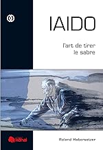 Download IAIDO : L'art de tirer le sabre PDF
