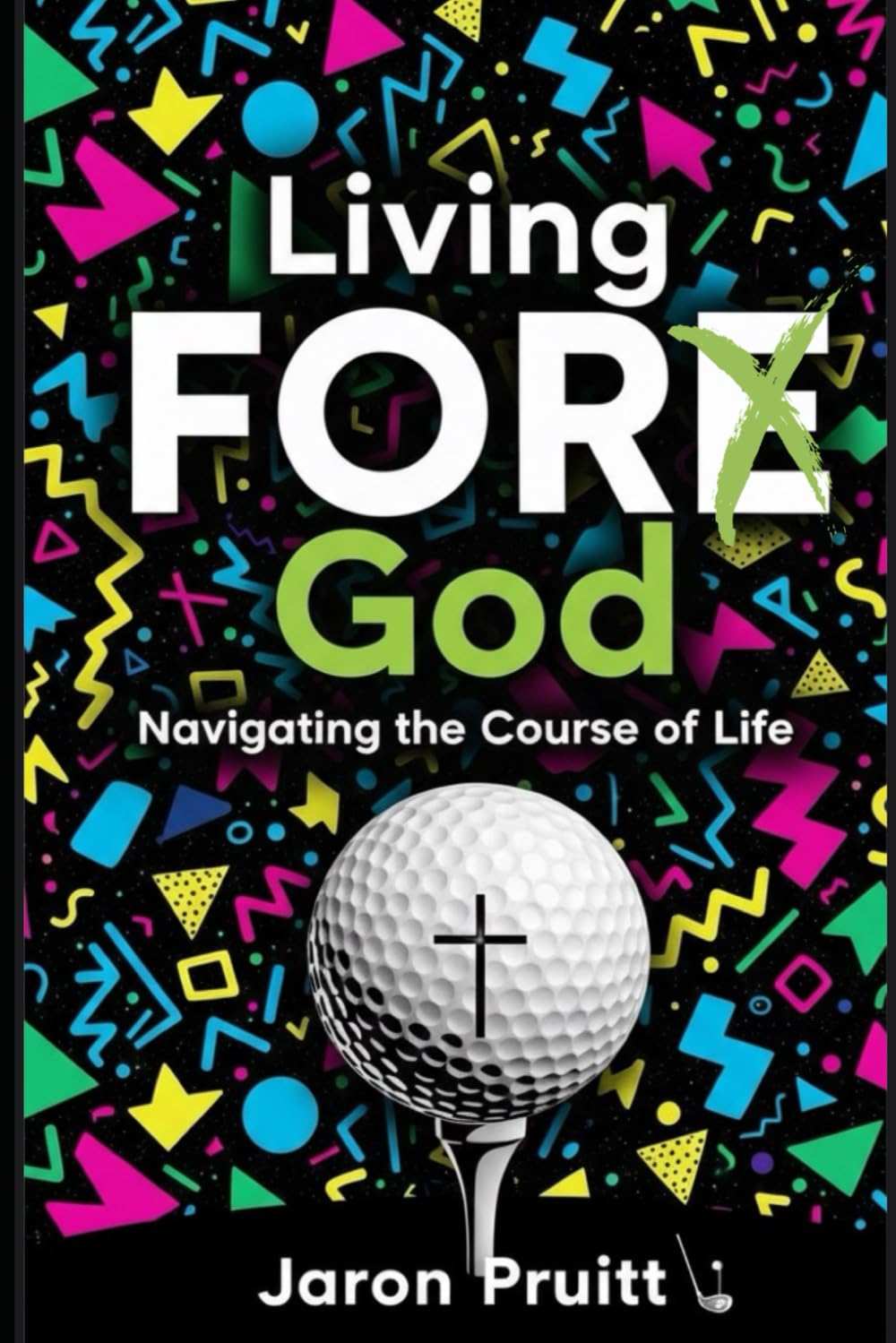 Living Fore God: Navigating the Course of Life