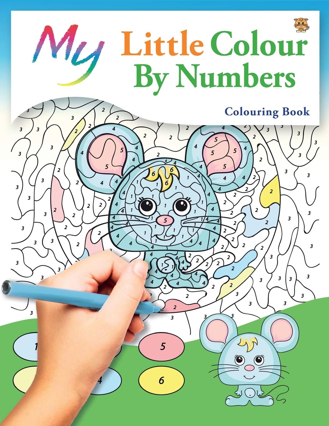 My Little Colour By Numbers Colouring Book: Cute Creative Children’s Colouring