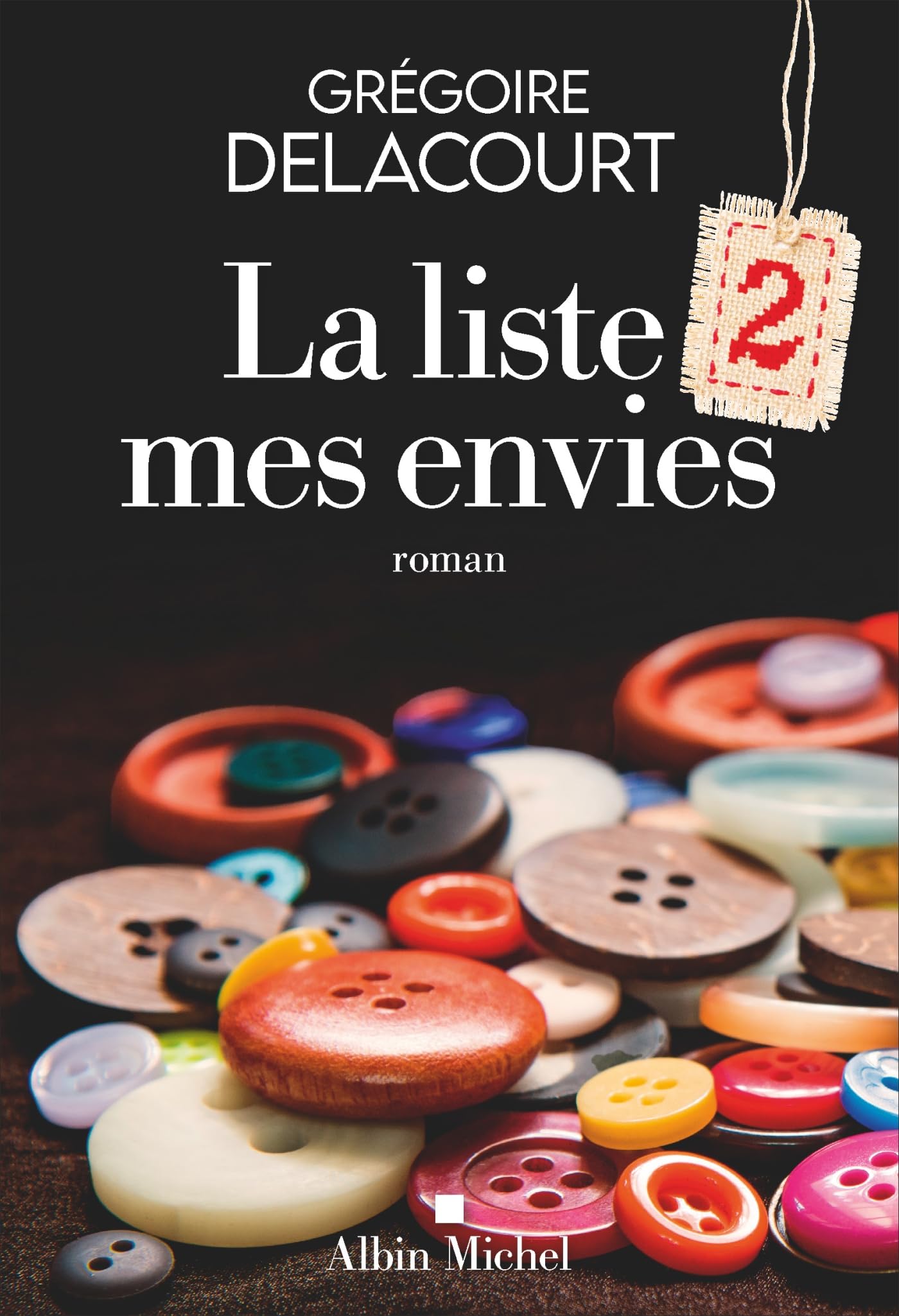 La Liste 2 mes envies: Roman