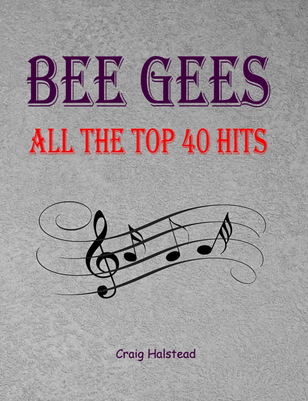 Bee Gees: All The Top 40 Hits
