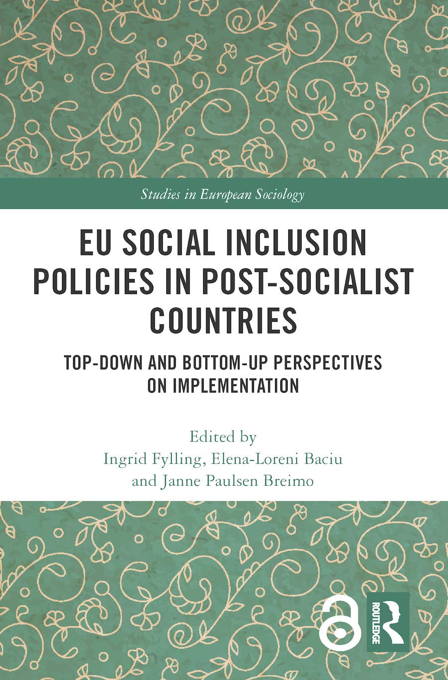 EU Social Inclusion Policies in Post-Socialist Countries: Top-Down and Bottom-Up Perspectives on Implementation (Studies in European Sociology)
