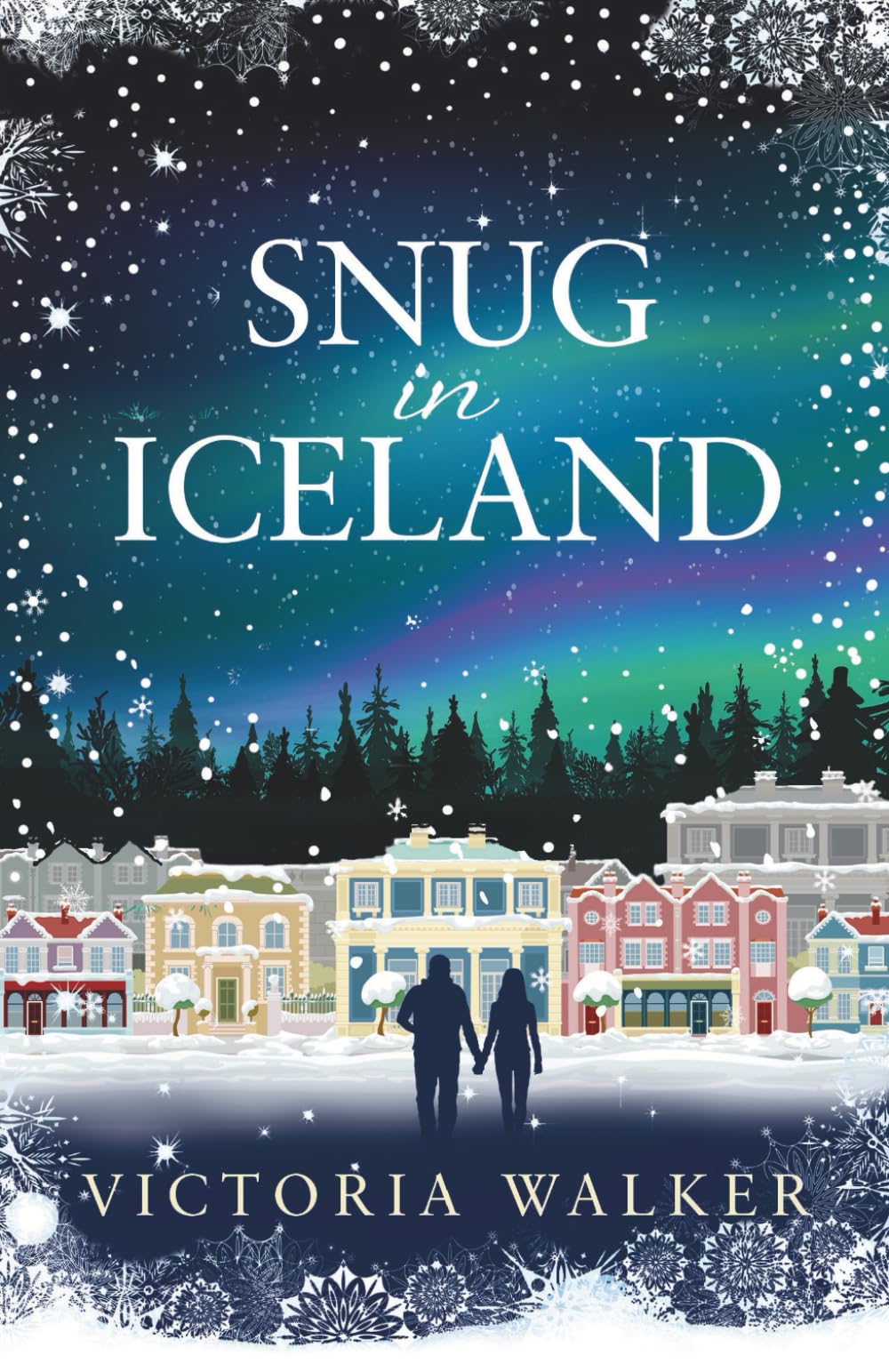 Snug in Iceland: A heart-warming, cosy, winter romance full of snow, hot springs and maybe a glimpse of the Northern Lights.: 1 (Icelandic Romance)