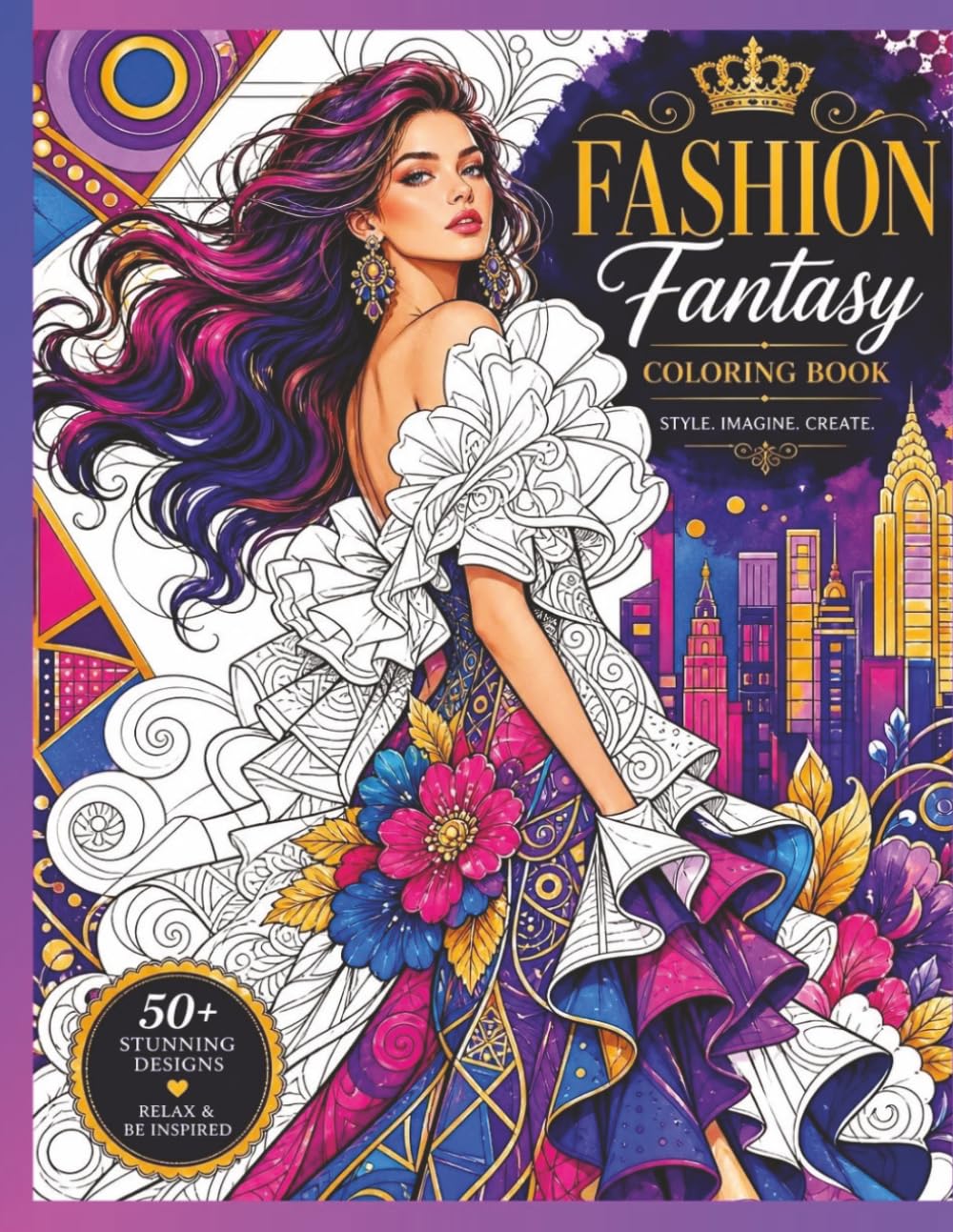 Fashion Fantasy: Luxury Fashion Fantasy Designs for Teens & Women (Dreamy Girls Coloring Series)