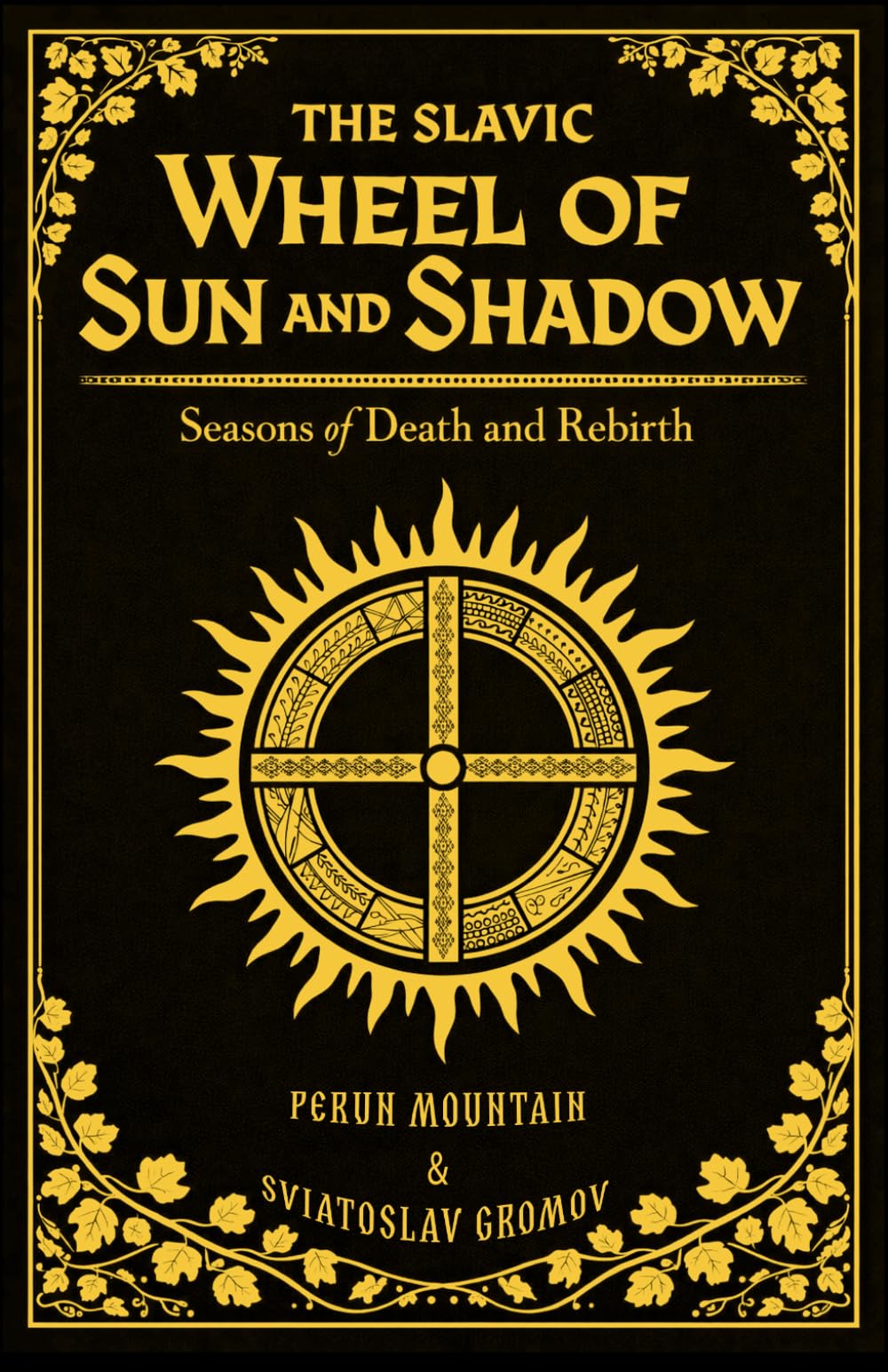 The Slavic Wheel of Sun and Shadow: Seasons of Death and Rebirth