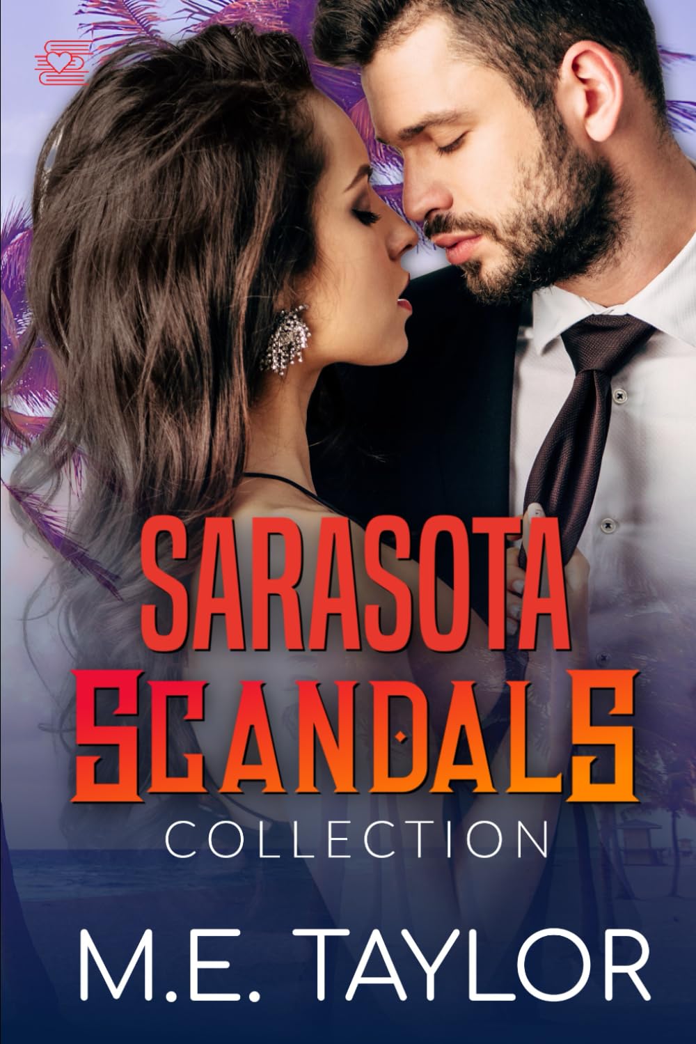 Sarasota Scandals Collection (Last Chapter Press Steamy Collections)