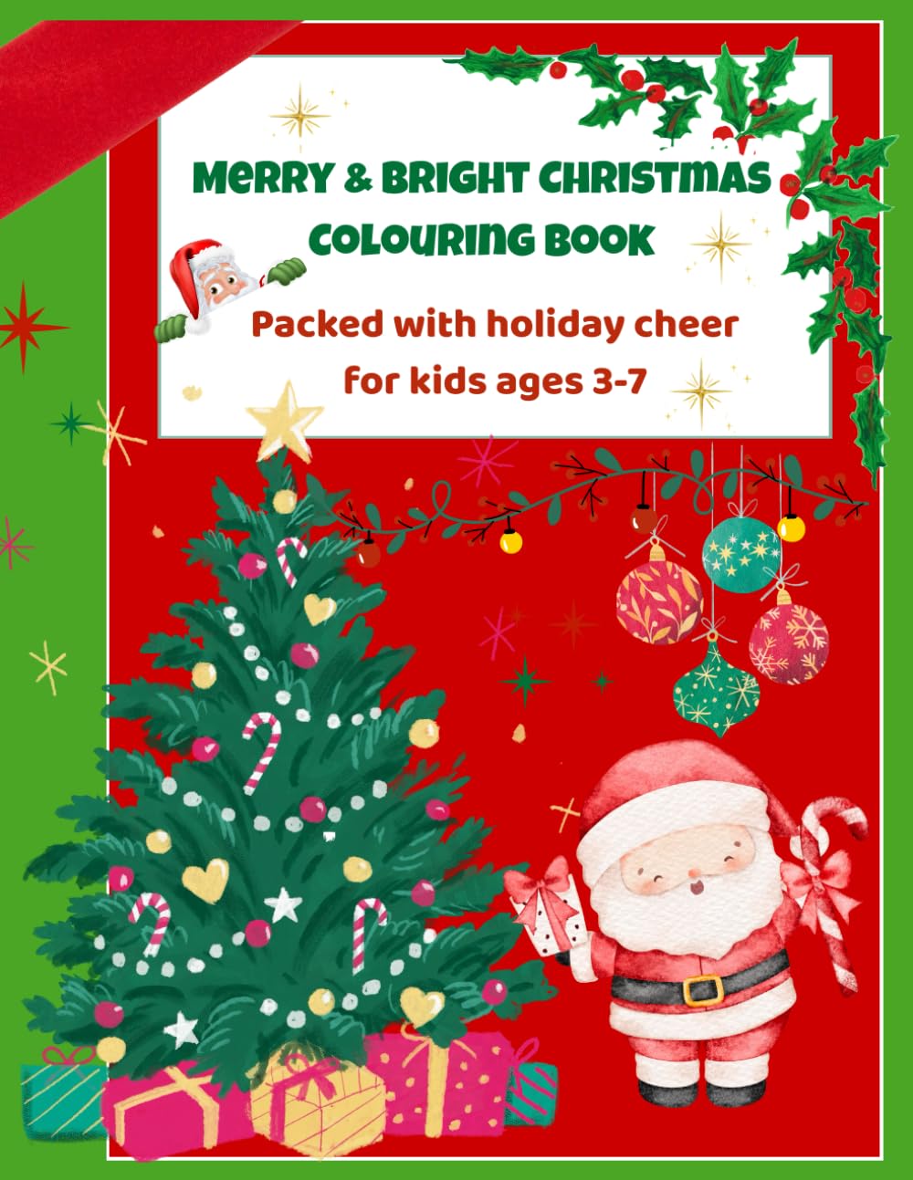 Merry & Bright Christmas Colouring Book: Packed with holiday cheer and creative fun for kids aged 3-7