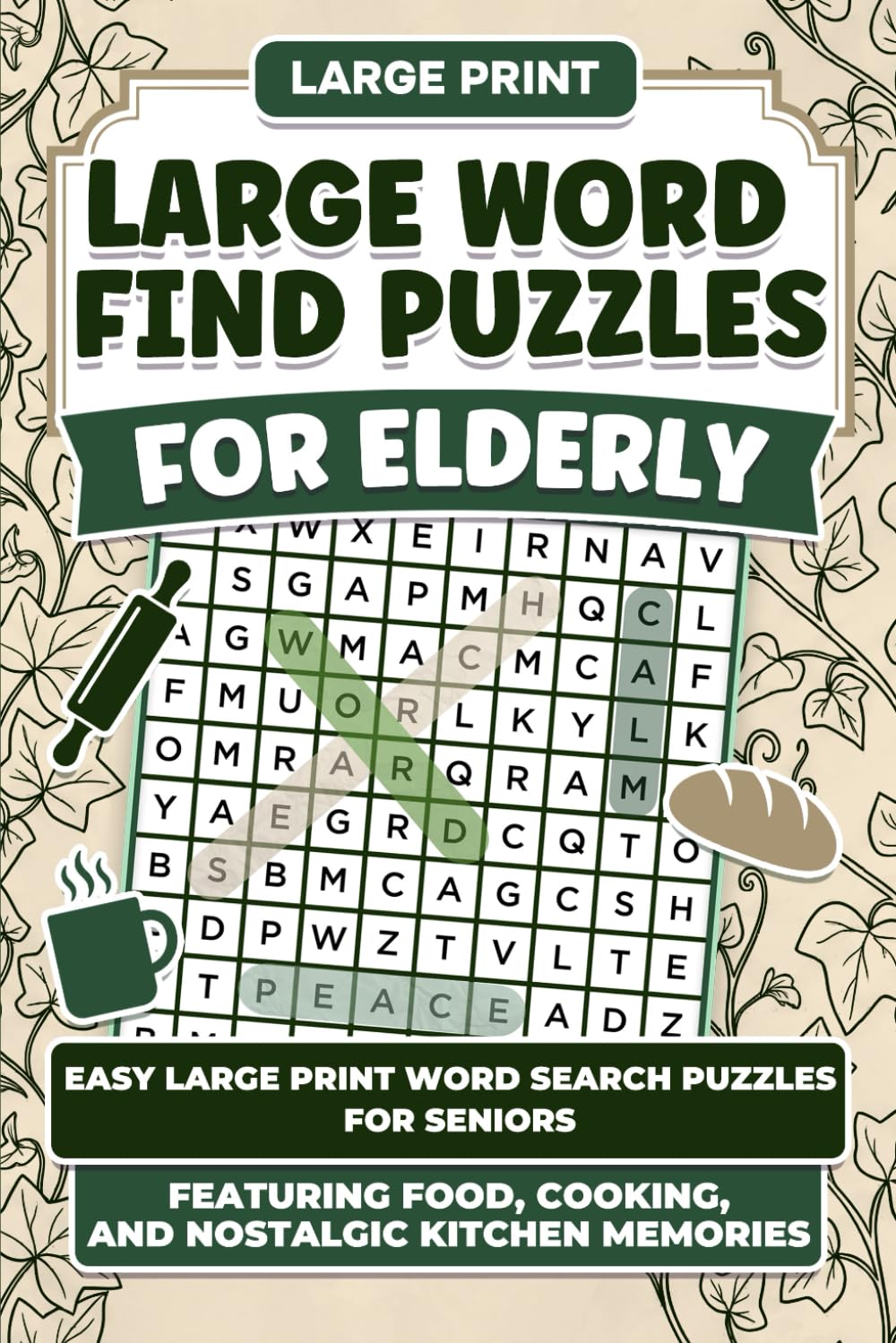 Large Word Find Puzzles for Elderly: Easy Word Find Puzzles for Seniors Featuring Food, Cooking, and Nostalgic Kitchen Memories
