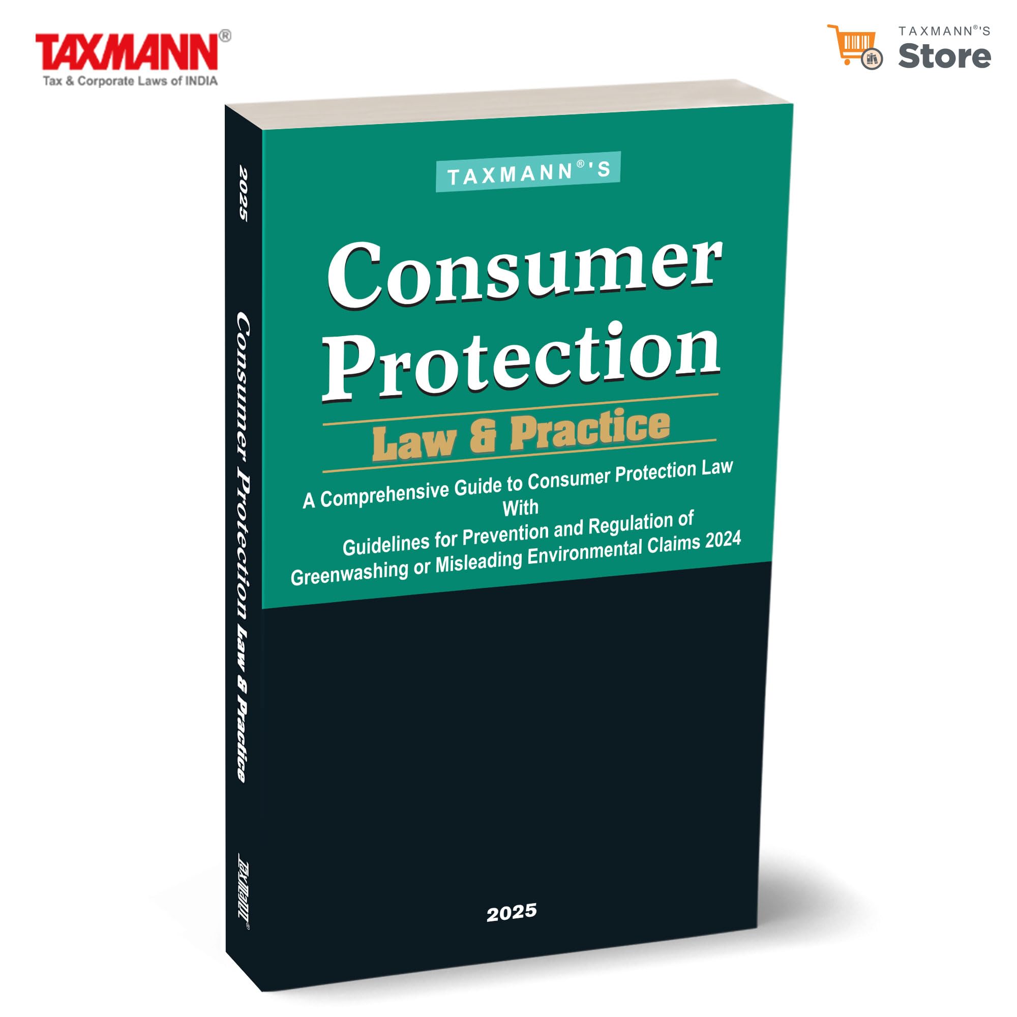 Taxmann's Consumer Protection Law & Practice – Unique Book on Consumer Protection Laws of India, Comprising of Concise Commentary (280+ pages) & Comprehensive Statutes (Act, Rules, Regulations, etc.)