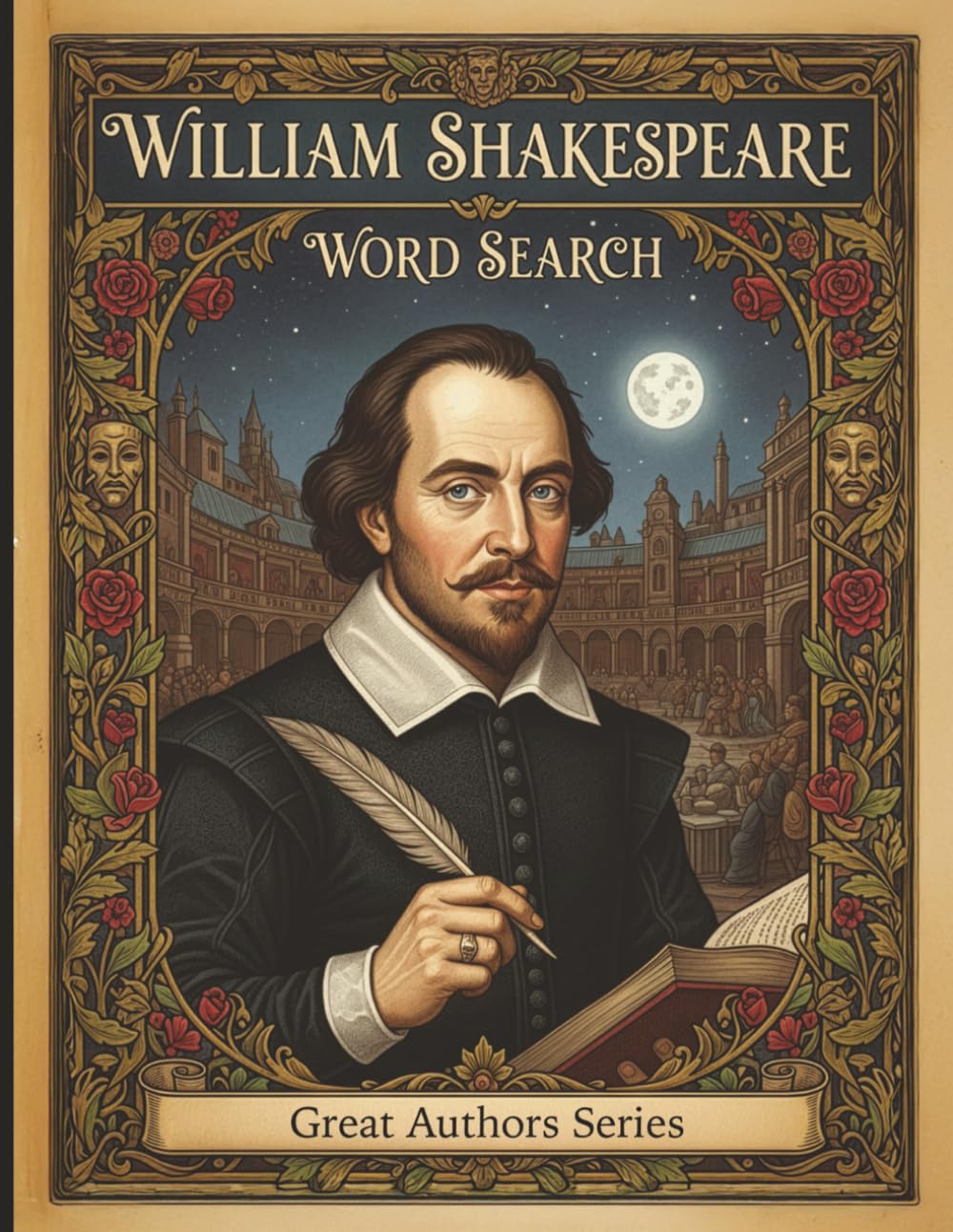 William Shakespeare Word Search: 50 Literary Puzzles Inspired by the Plays, Sonnets, and Timeless Characters (Great Authors Word Search Series)