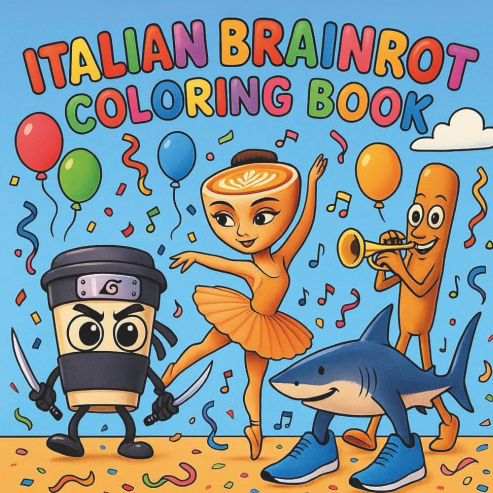 Italian Brainrot Coloring Book: 40 Cute and Quirky Characters to Color – Big, Bold, and Hilarious Designs for Kids, Teens & Meme Lovers