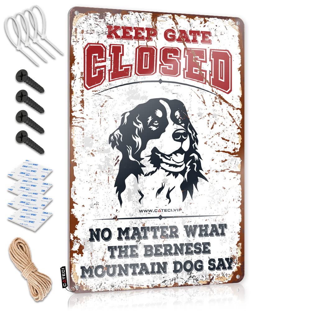 KLIMORA Personalized Bar Signs Keep Gate Closed No Matter What The Bernese Mountain Dog Say Tin Sign Cheers Tin Sign Funny Tin Metal Signs(30X40CM)