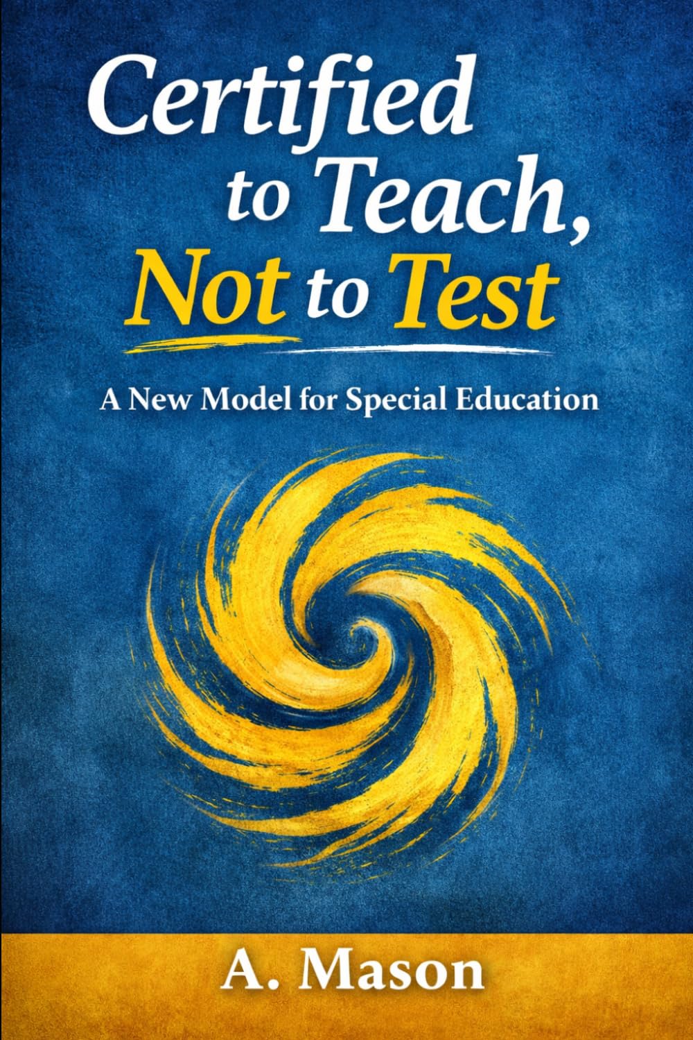 Certified to Teach, Not to Test