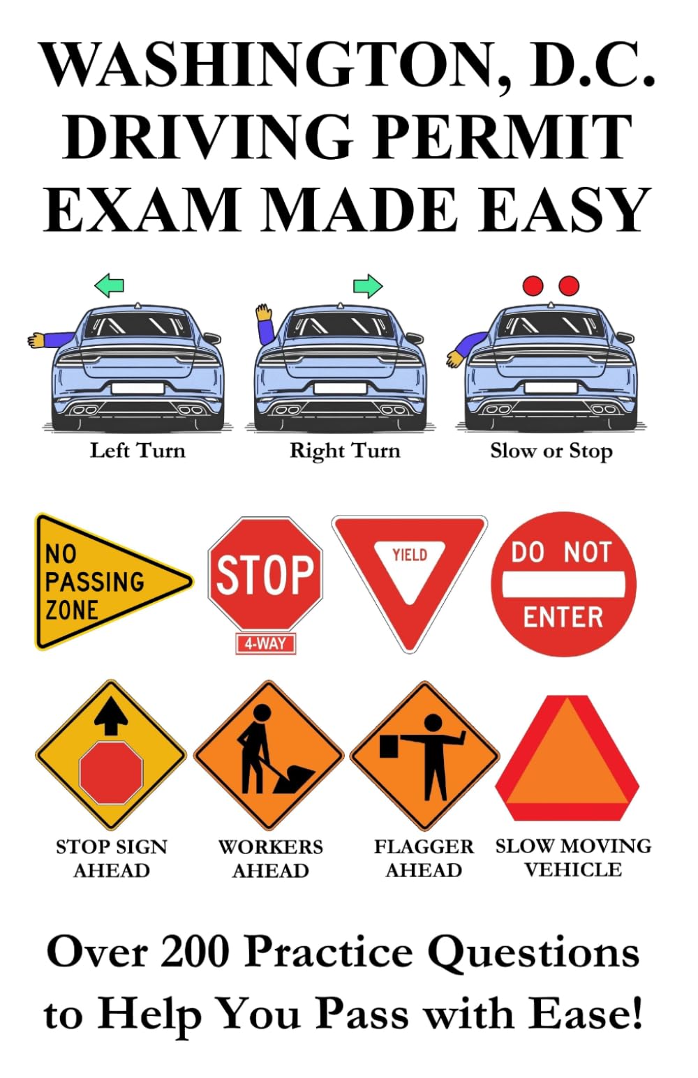 Washington, D.C. Driving Permit Exam Made Easy: Over 200 DMV Practice Questions to Help You Pass with Ease!