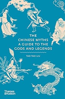 The Chinese Myths: A Guide to the Gods and Legends: 5