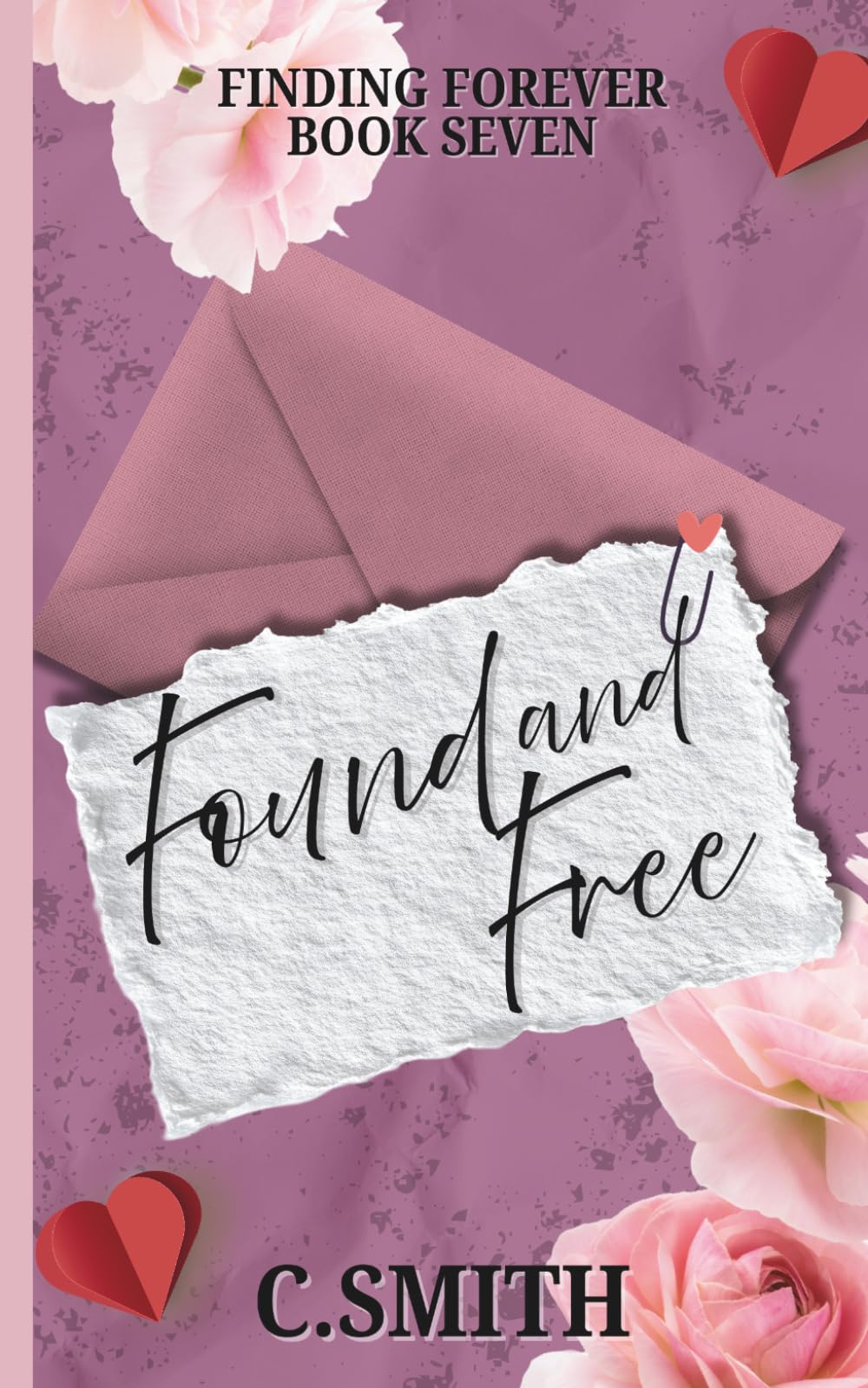 Found And Free Special Edition: A Forced Proximity, Fake Dating, Small Town Romance (Finding Forever Special Editions)