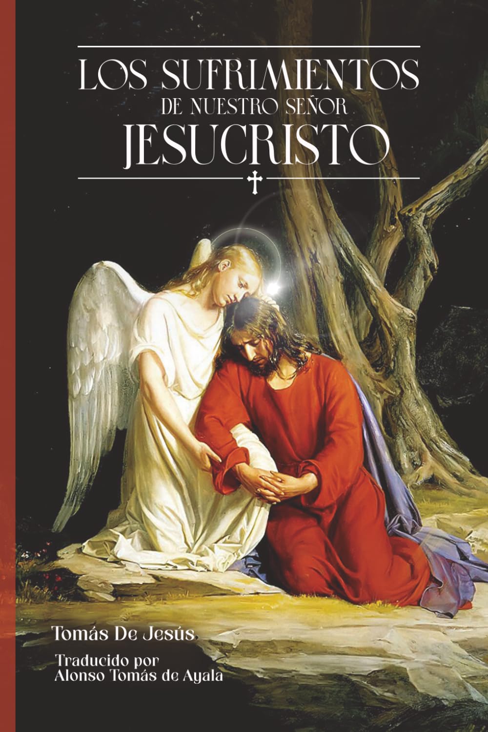 Los sufrimientos de Nuestro Señor Jesucristo